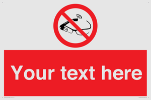 Custom prohibition Use of smart glasses prohibited